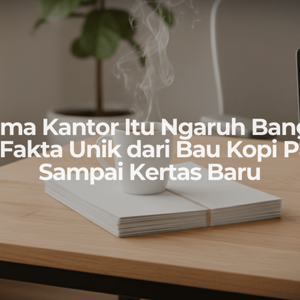 Aroma Kantor Itu Ngaruh Banget! Ini Fakta Unik dari Bau Kopi Pagi Sampai Kertas Baru - OSCARLIVING