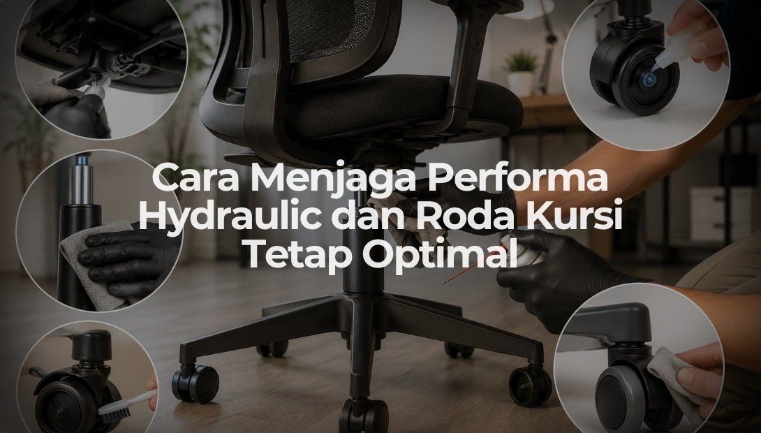 Cara Menjaga Performa Hydraulic dan Roda Kursi Tetap Optimal - OSCARLIVING