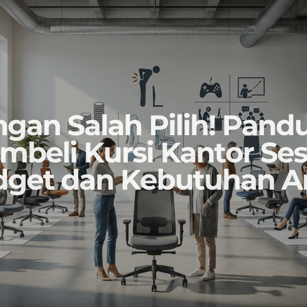 Jangan Salah Pilih! Panduan Membeli Kursi Kantor Sesuai Budget dan Kebutuhan Anda - OSCARLIVING