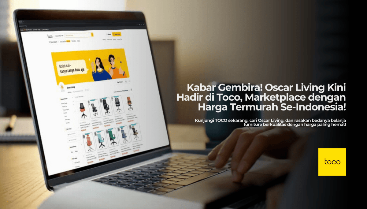 Kabar Gembira! Oscar Living Kini Hadir di Toco, Marketplace dengan Harga Termurah Se-Indonesia! - OSCARLIVING