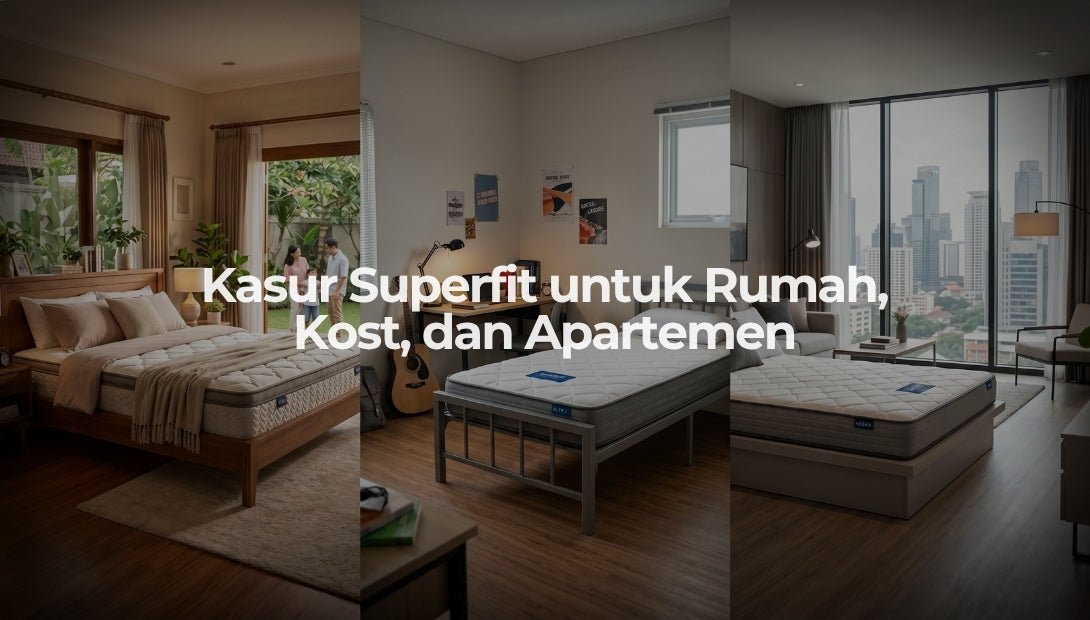 Kasur Superfit untuk Rumah, Kost, dan Apartemen - OSCARLIVING