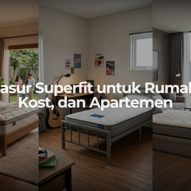 Kasur Superfit untuk Rumah, Kost, dan Apartemen - OSCARLIVING