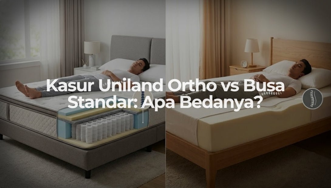 Kasur Uniland Ortho vs Busa Standar: Apa Bedanya? - OSCARLIVING
