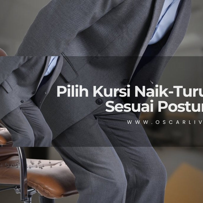 Kenapa Kursi Kerja Naik Turun Itu Wajib Punya? Ini Alasannya! - OSCARLIVING