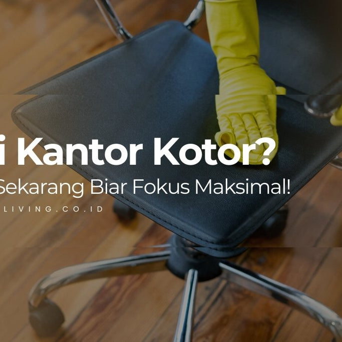 Kursi Kantor Kotor Bikin Nggak Fokus? Begini Cara Bersihinnya yang Gampang dan Cepat - OSCARLIVING