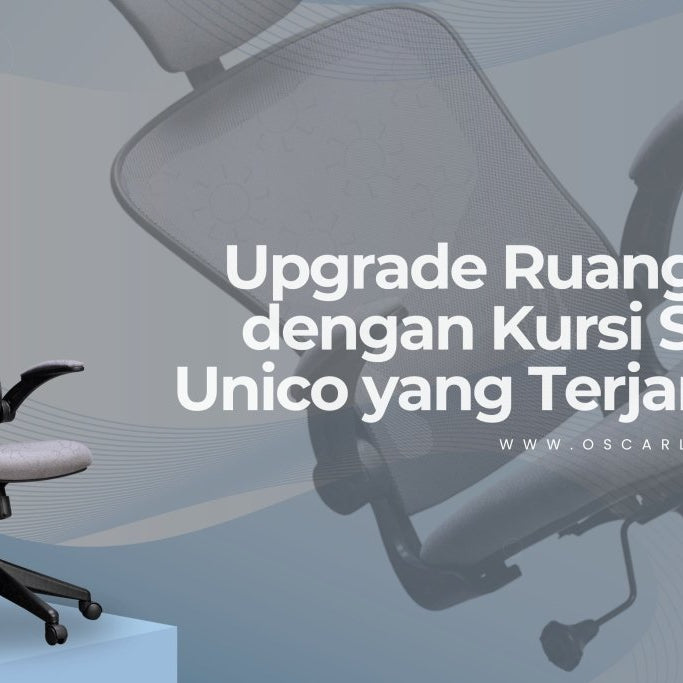 Kursi Kantor Murah Rasa Premium: Review Savello Unico, Nyaman, Stylish, dan Penuh Fitur! - OSCARLIVING