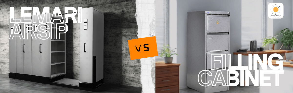 Lemari Arsip vs Filling Cabinet: Mana yang Cocok Buat Kantor Kamu? - OSCARLIVING