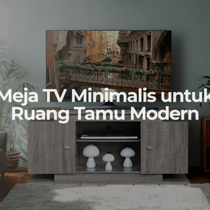 Meja TV Minimalis untuk Ruang Tamu Modern - OSCARLIVING