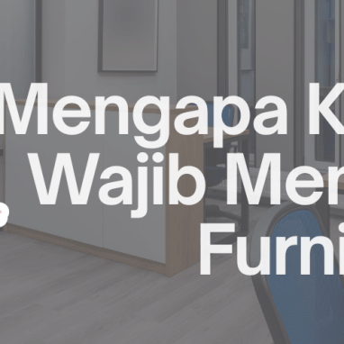 Mengapa Kantor Baru Wajib Menggunakan Furniture Baru? - OSCARLIVING