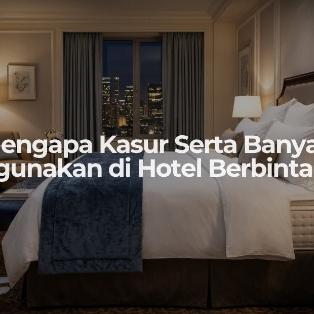 Mengapa Kasur Serta Banyak Digunakan di Hotel Berbintang - OSCARLIVING