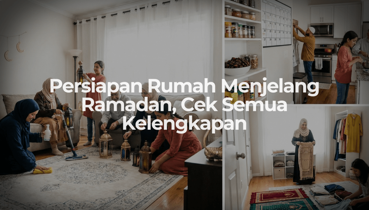 Persiapan Rumah Menjelang Ramadan, Cek Semua Kelengkapan - OSCARLIVING