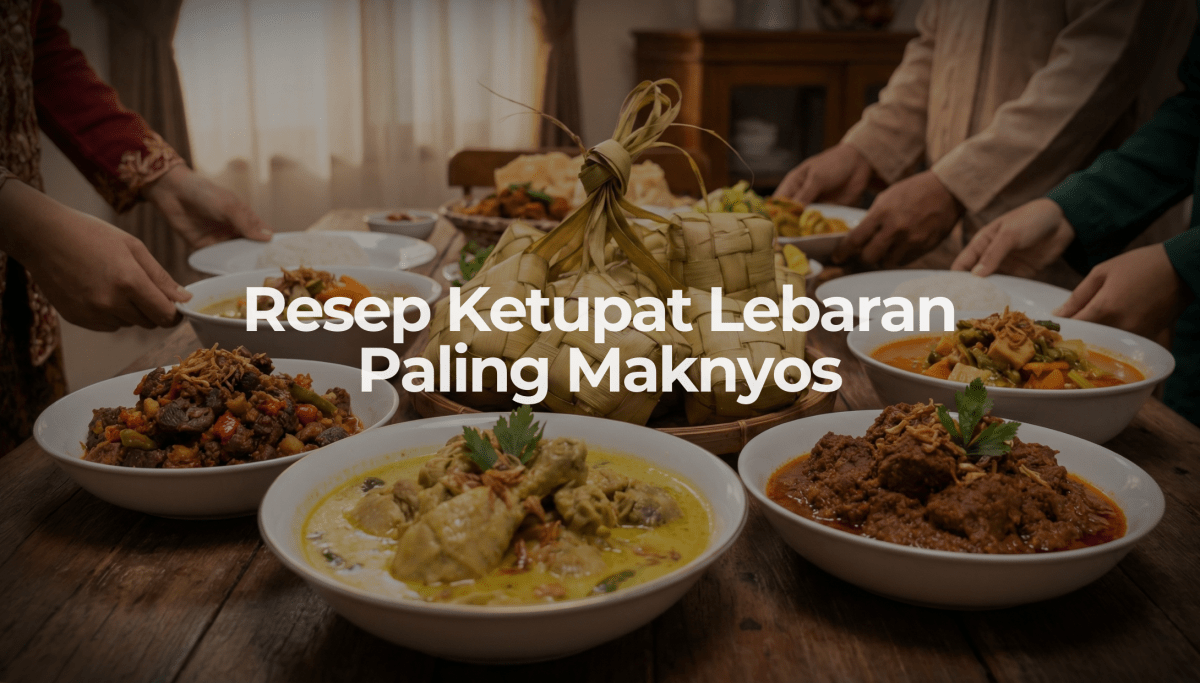 Resep Ketupat Lebaran Paling Maknyos - OSCARLIVING