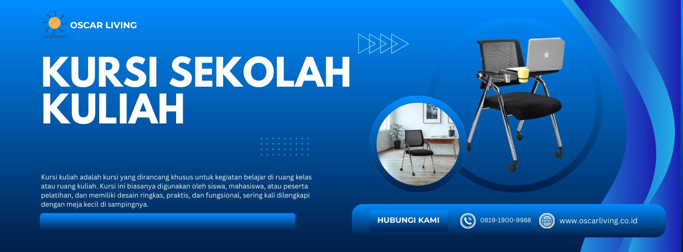 kursi sekolah, kursi kuliah, kursi serbaguna
