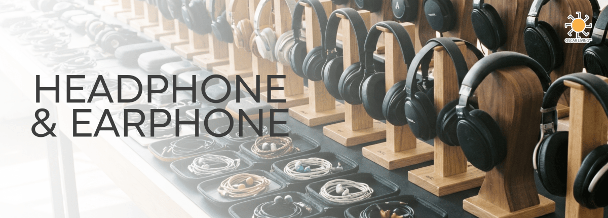 Headphone dan Earphone - OSCARLIVING